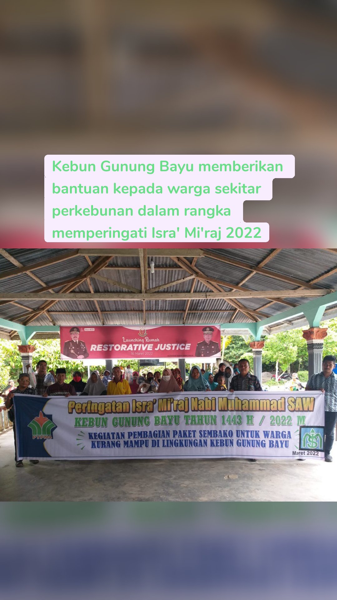 Kebun Gunung Bayu memberikan bantuan kepada warga sekitar perkebunan dalam rangka memperingati Isra' Mi'raj 2022